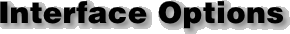 Interface Options