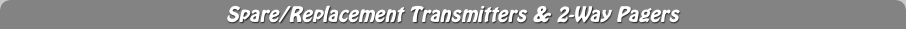 Spare/Replacement Transmitters & 2-Way Pagers