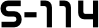S-114