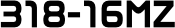 318-16MZ